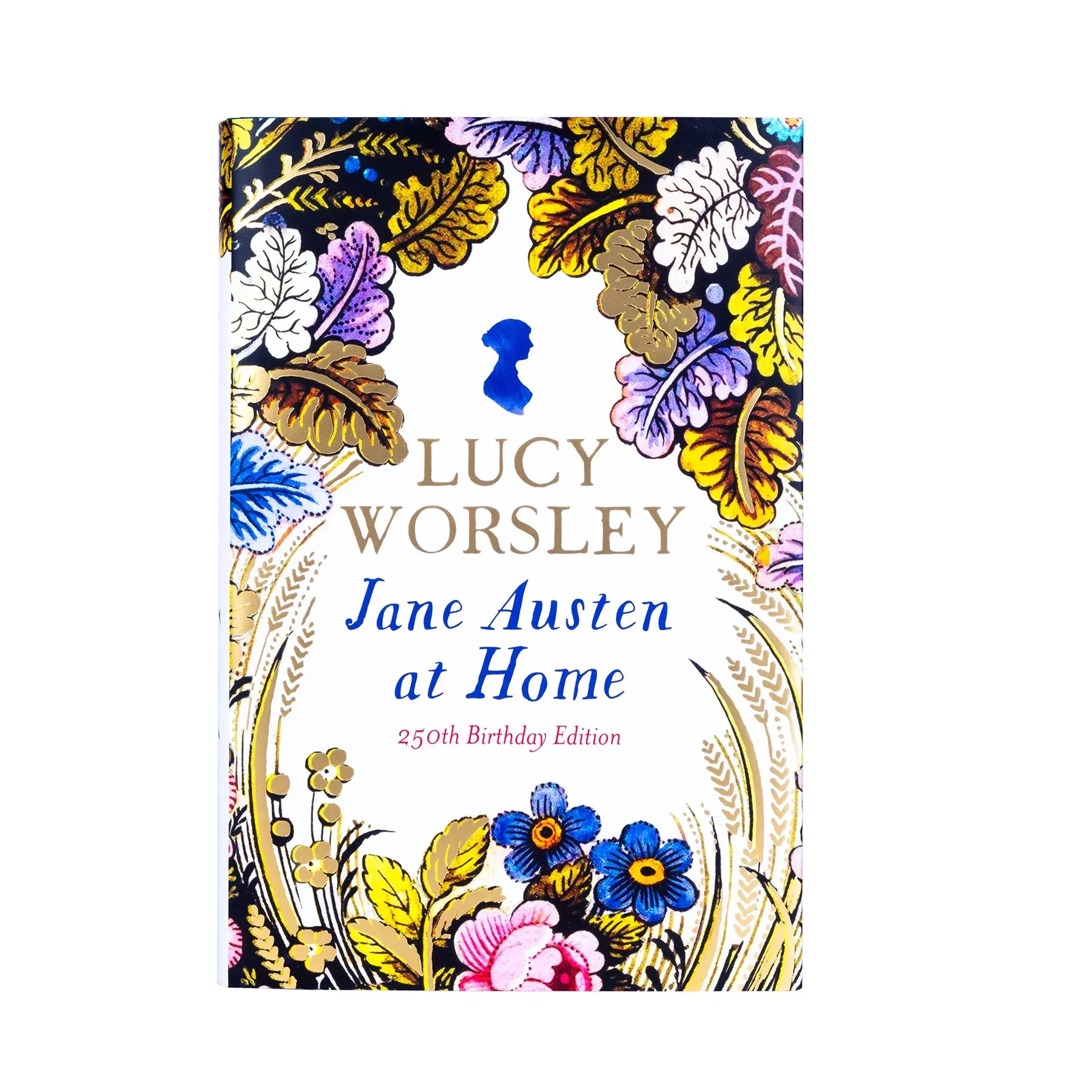Jane Austen At Home by Lucy Worsley | 250th Anniversary Edition